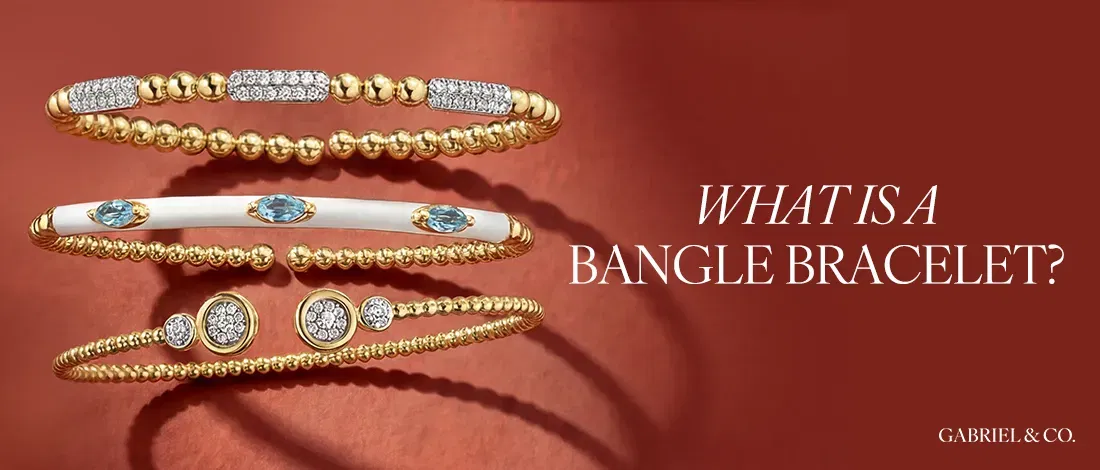 What Is a Bangle Bracelet? Types, Sizing & Stacking