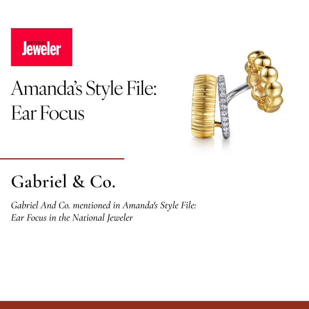 Gabriel And Co. mentioned in Amanda's Style File: Ear Focus in the National Jeweler