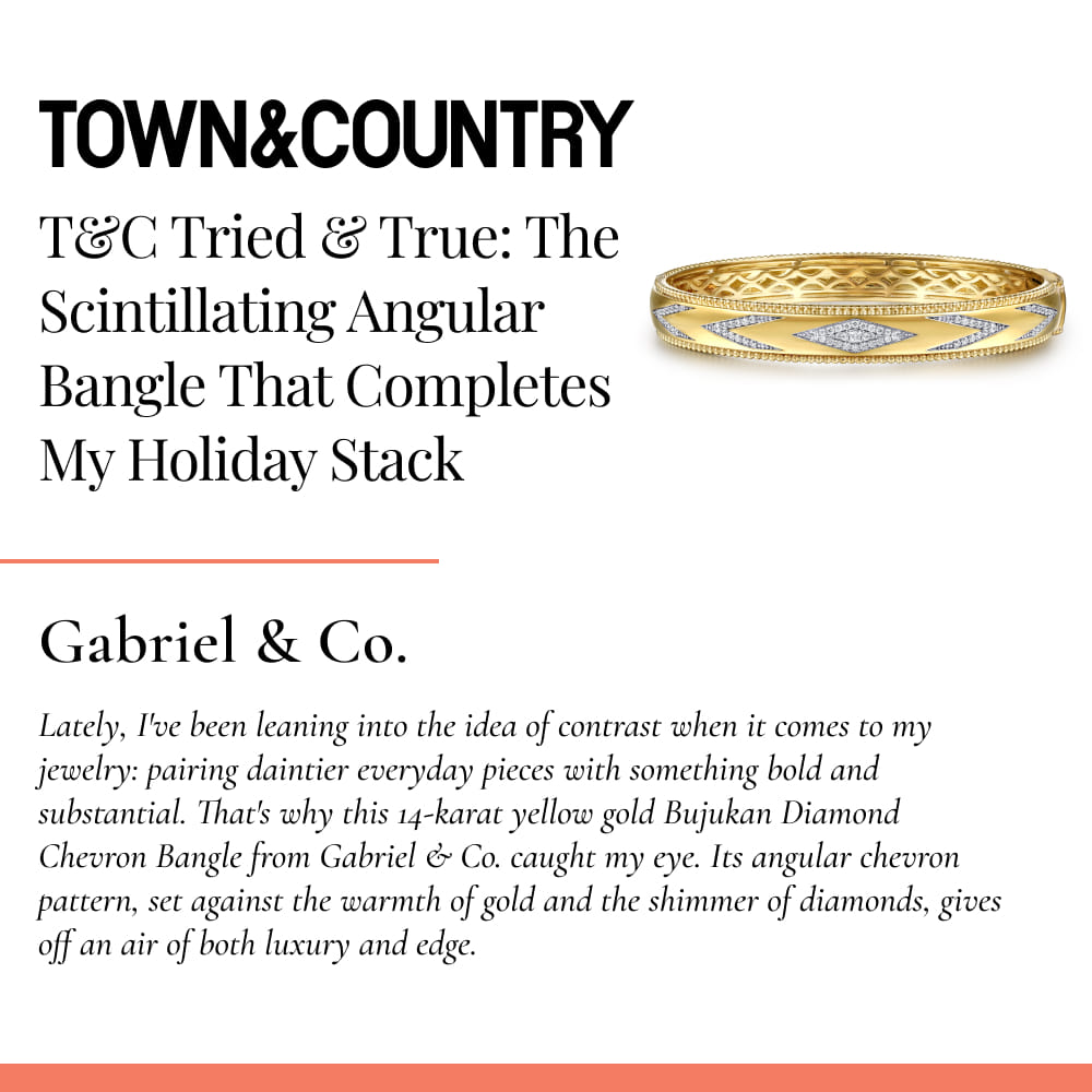 Gabriel & Co. 14K Yellow Gold Bujukan Diamond Chevron Pattern Bangle Bracelet article featured on Townandcountrymag.com in 