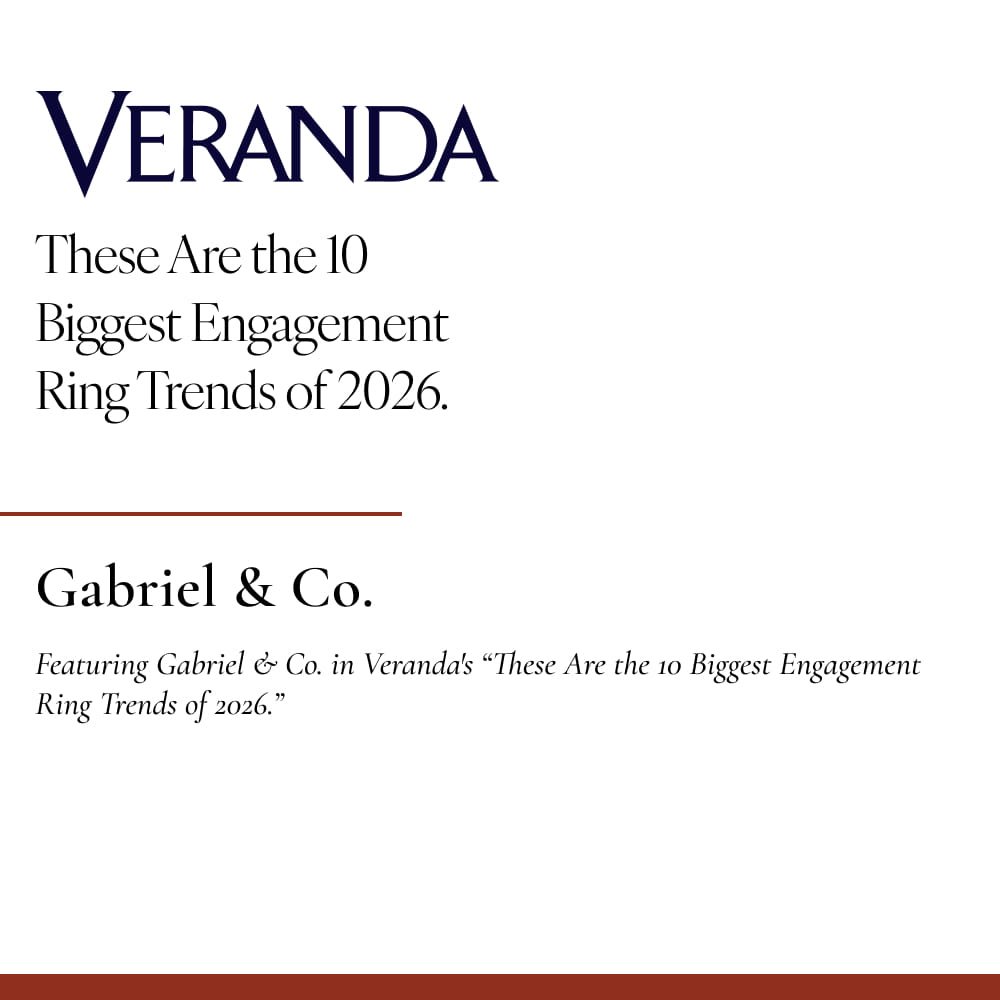 Featuring Gabriel & Co. in Veranda's “These Are the 10 Biggest Engagement Ring Trends of 2026.”